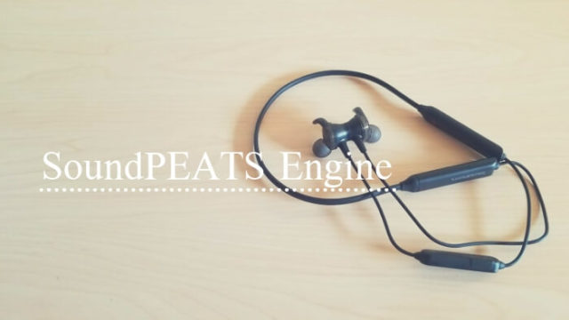 SoundPEATS(サウンドピーツ) Engineレビュー